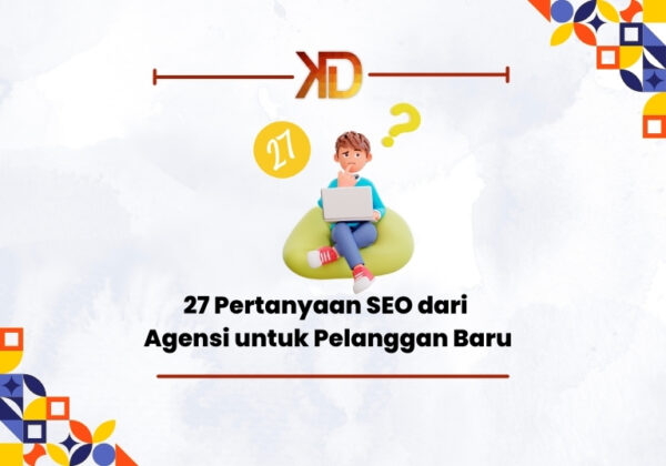 27-Pertanyaan-SEO-dari-Agensi-untuk-Pelanggan-Baru-600x420