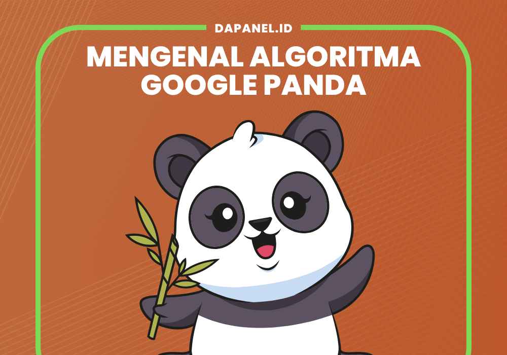 MENGENAL ALGORITMA GOOGLE PANDA