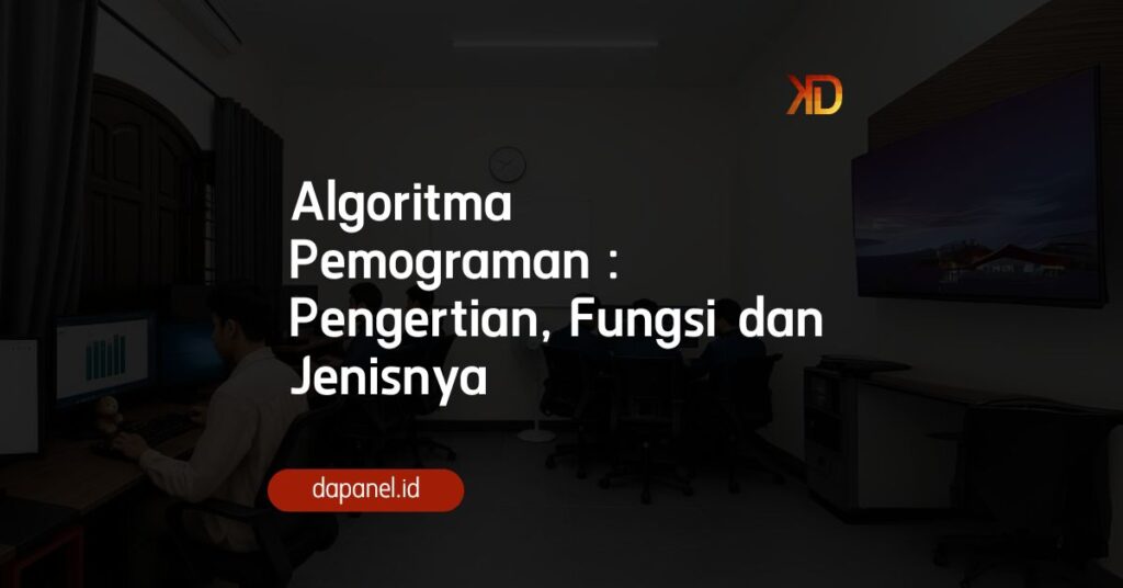 Algoritma Pemograman Pengertian, Fungsi dan Jenisnya