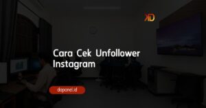 Cara Cek Unfollower Instagram