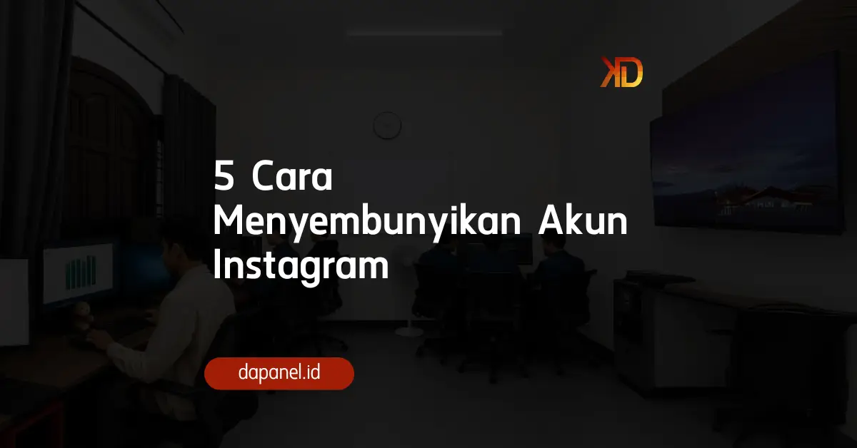 5 Cara Menyembunyikan Akun Instagram