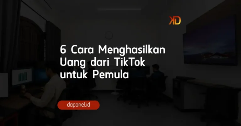6 Cara Menghasilkan Uang dari TikTok untuk Pemula