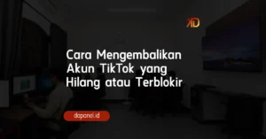 Cara Mengembalikan akun tiktok