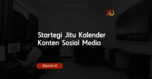 Startegi Jitu Kalender Konten Sosial Media
