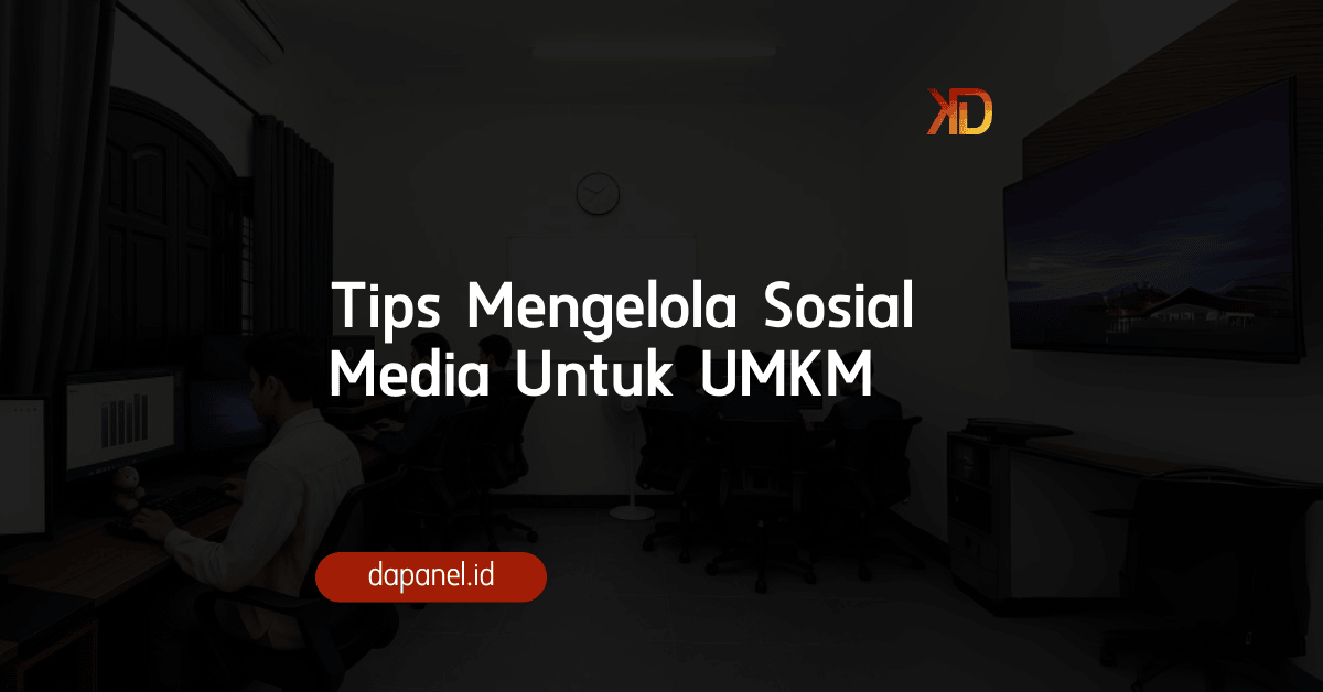 Tips Mengelola Sosial Media Untuk UMKM