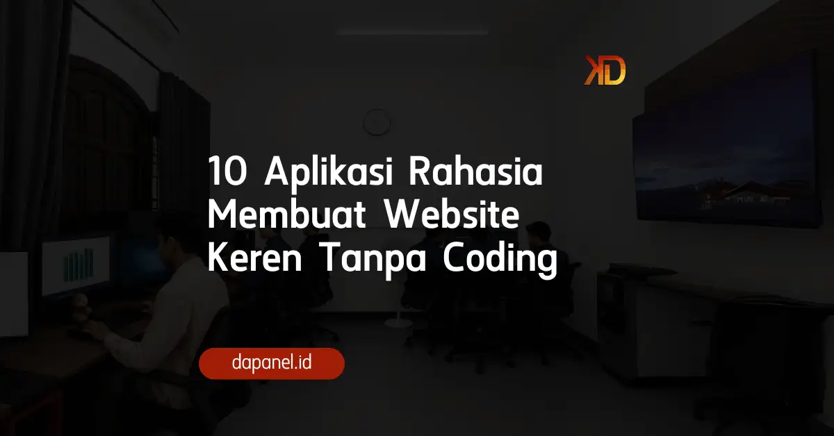 10 Aplikasi Rahasia Membuat Website Keren Tanpa Coding