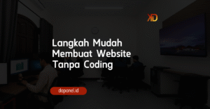 Langkah Mudah Membuat Website Tanpa Coding