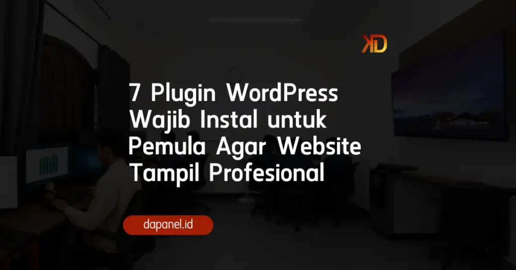 7 Plugin WordPress Wajib Instal untuk Pemula Agar Website Tampil Profesional